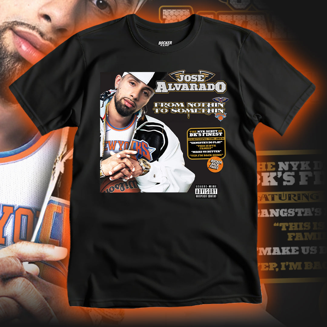 JOSE ALVARADO: FROM NOTHIN' TO SOMETHIN'