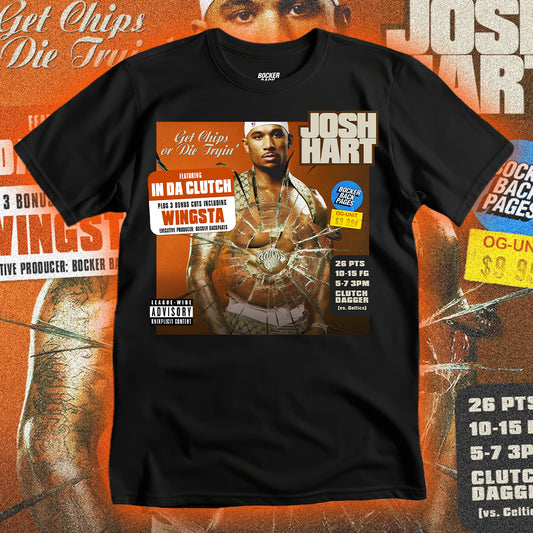 JOSH HART: GET CHIPS OR DIE TRYIN'